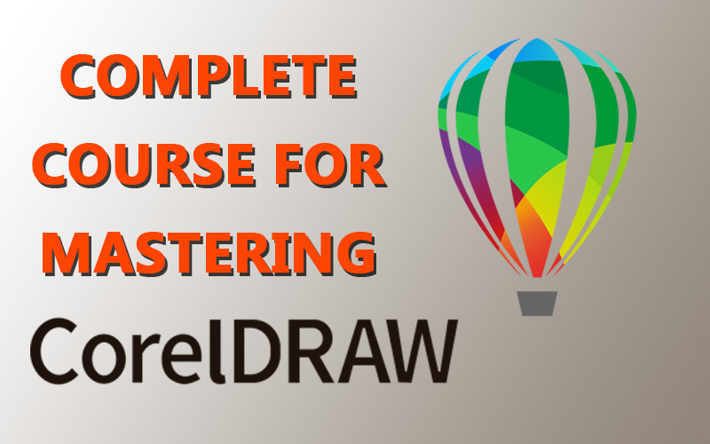 Complete course for mastering CorelDRAW