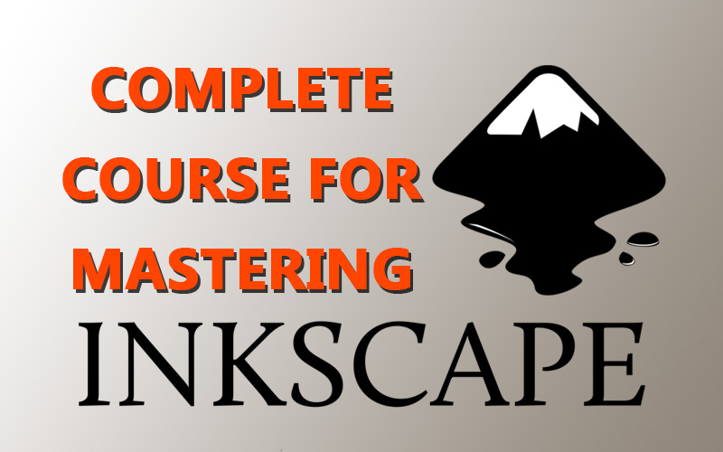 Complete course for mastering Inkscape